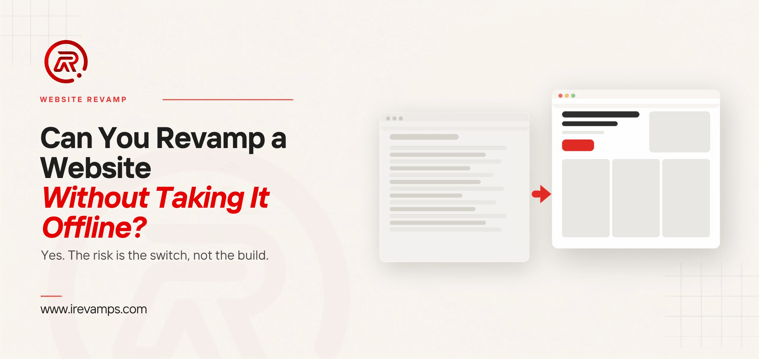 Website redesign without downtime title card with a flat illustration of two browser windows side by side, a muted text-heavy current site on the left and a crisp new layout carrying one scarlet button on the right, joined by a short scarlet arrow between them