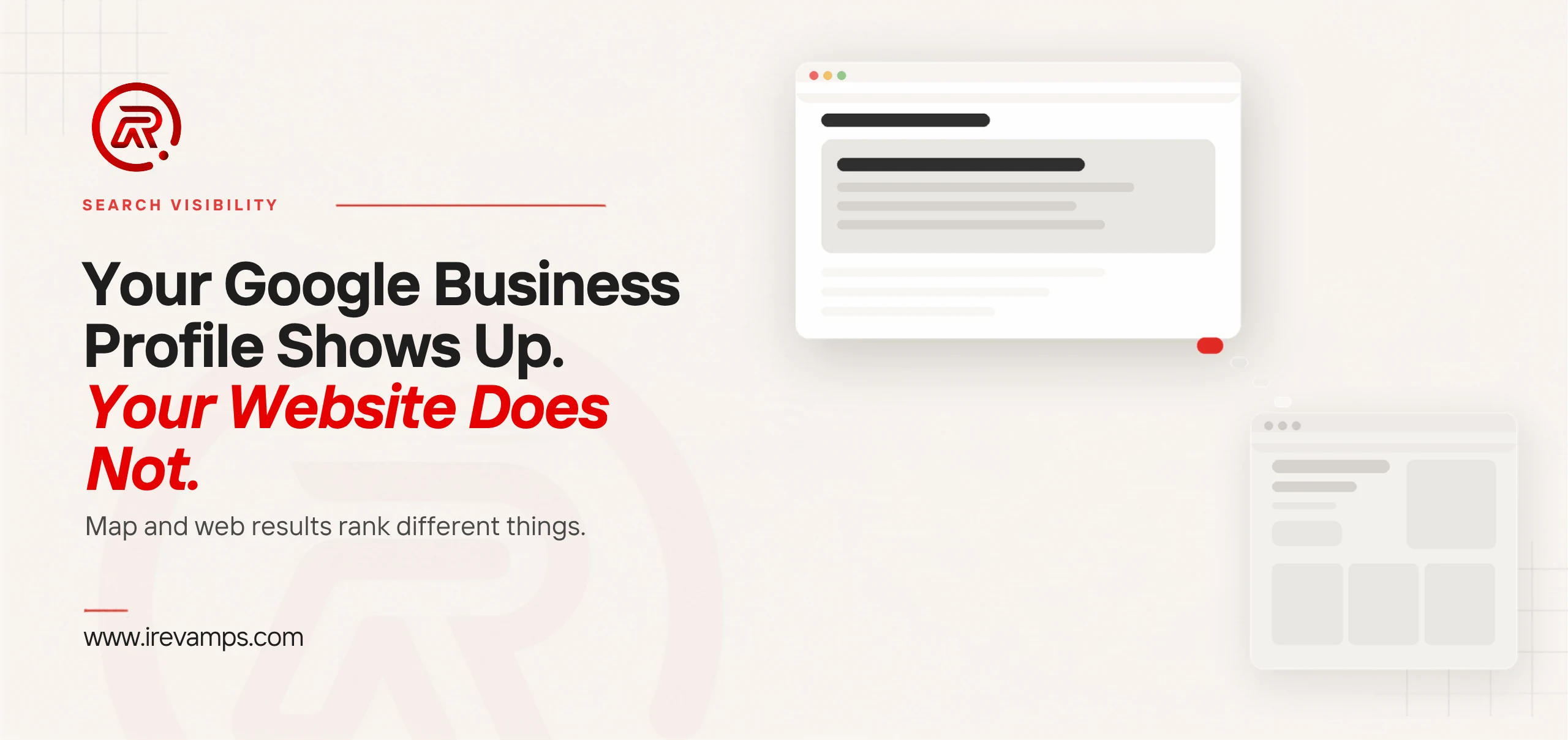 Google Business Profile vs website ranking: title card reading Your Google Business Profile Shows Up. Your Website Does Not. beside a flat illustration of a crisp search window holding an answer panel and, lower right, a faded website window, with a scarlet dash and a short trail of fading dots stopping before the site