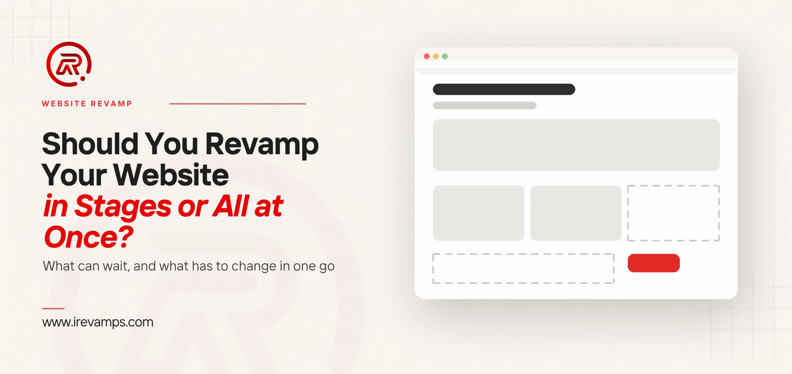 Phased website revamp: title card beside a flat illustration of a browser window with a finished header and banner, two content blocks filled in, and one block and a lower strip still dashed outlines