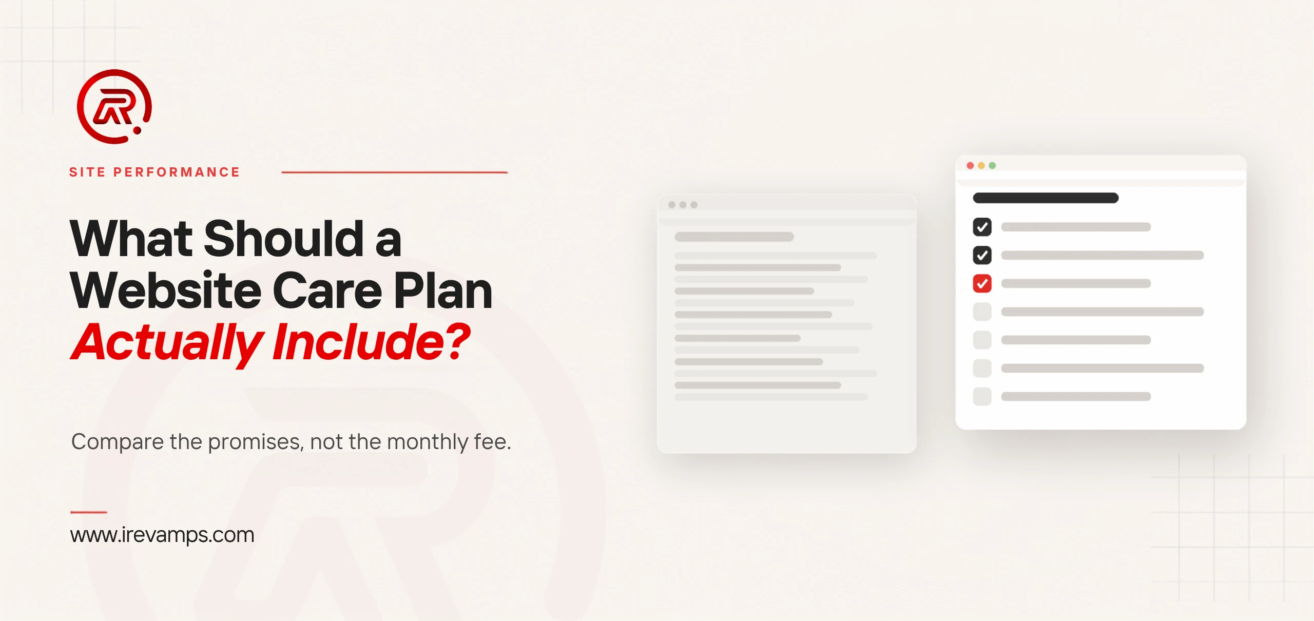 Website care plan: title card reading What Should a Website Care Plan Actually Include? beside a flat illustration of two browser windows, a faded page of plain grey lines on the left and a crisp checklist of seven lines on the right, two ticked in black and one in scarlet